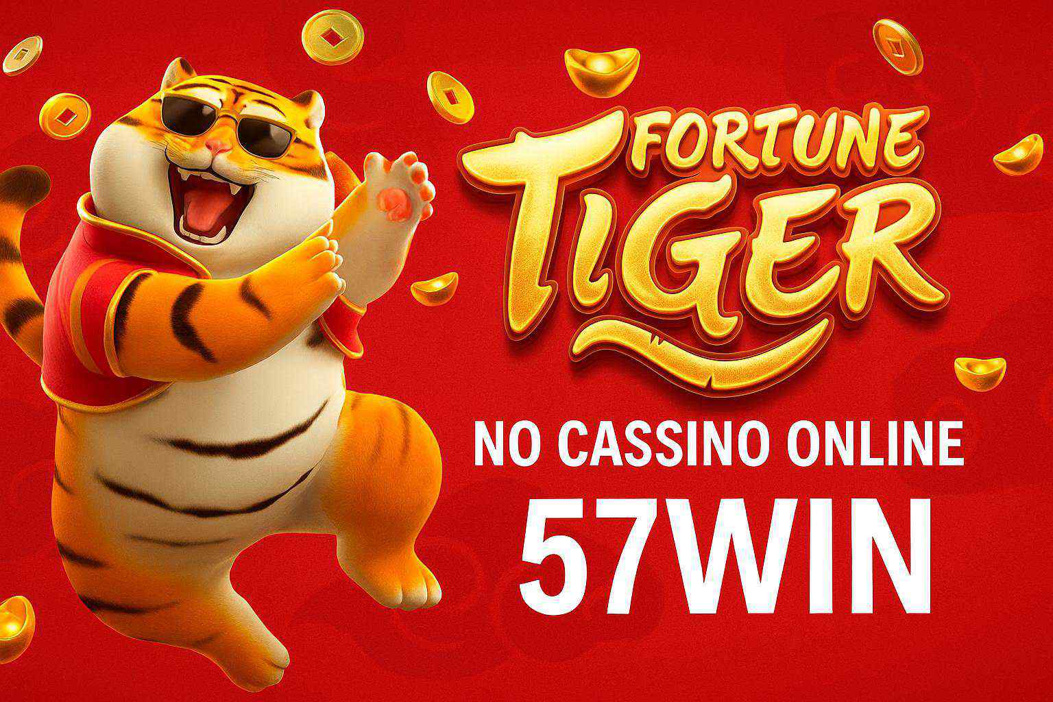 Fortune Tiger é um jogo imperdível no 57WIN Casino
